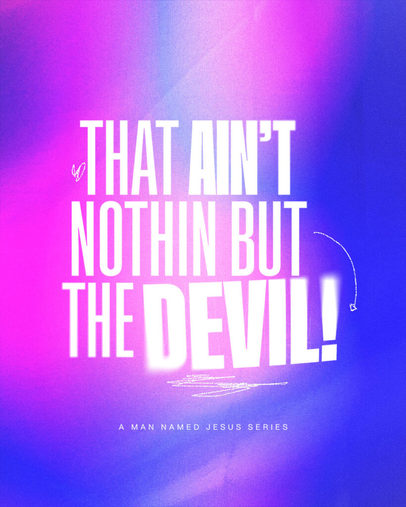 That Ain’t Nothin But The Devil!
