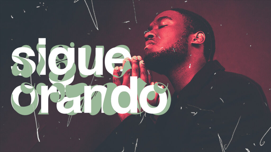 Sigue Orando