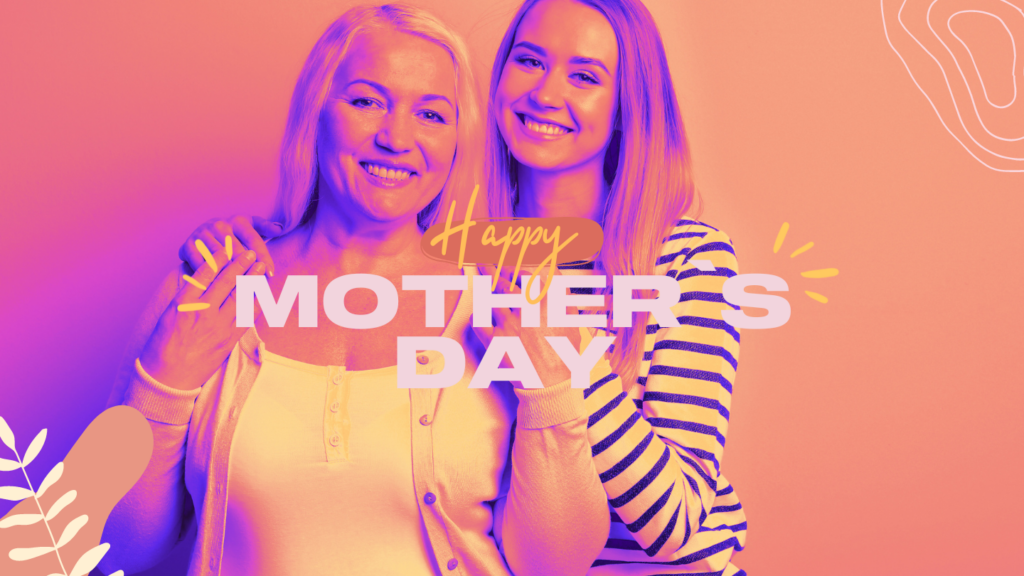 Mother’s Day